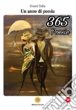 Un anno di poesia. 365 poesie libro