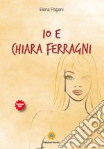 Io e Chiara Ferragni libro