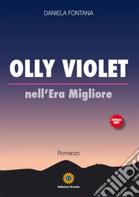 Nell'era migliore. Olly Violet