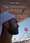 Pachamama y suerte. Cronache dal Brasile libro