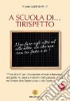 A scuola di... Tirispetto libro