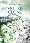 Io e il mio clone libro