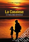 La casalese. L'operazione spartacus libro di D'Agostino Antonella