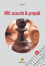 HIV, scacchi & propoli