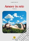 Amore in rete libro di Sorrentino Lucia