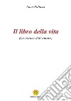 Il libro della vita. La natura dell'amore libro di Rabossi Luca