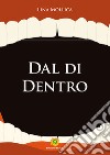 Dal di dentro libro