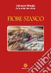 Fiore stanco libro di Miraglia Salvatore Garofalo Antonella