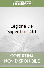 Legione Dei Super Eroi #01 libro