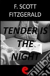 Tender is the night libro