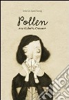 Polline. Una storia d'amore. Ediz. francese libro