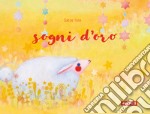 Sogni d'oro. Ediz. a colori libro