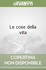 Le cose della vita libro