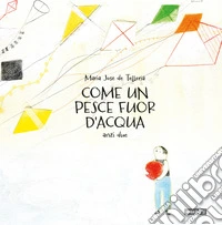 Come un pesce fuor d'acqua anzi due libro