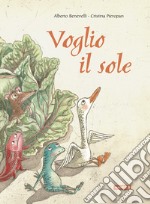 Voglio il sole! Ediz. a colori libro