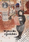 Il piccolo musicista. Ediz. a colori libro