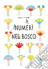 Numeri nel bosco. Ediz. a colori libro di Trevisan Marco