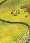 I serpenti non fanno rumore. Ediz. a colori libro di Carlini Lucia