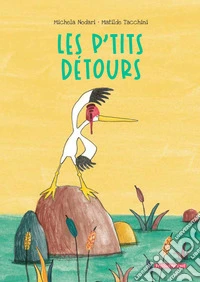 Les P'tits détours. Ediz. illustrata libro