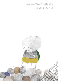 Una persona. Ediz. illustrata libro