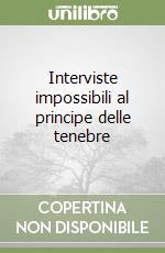 Interviste impossibili al principe delle tenebre libro