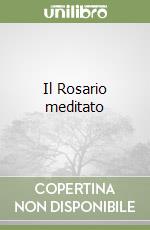 Il Rosario meditato