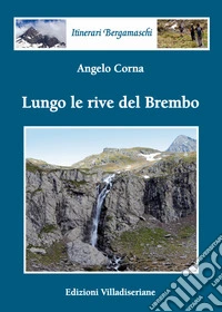 Lungo le rive del Brembo