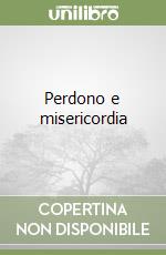 Perdono e misericordia libro