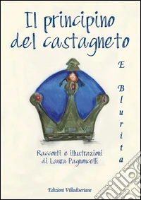 Il principino del castagneto e Blurita libro