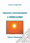 Visioni e possessioni a Medjugorje libro di Angeli-Busi Santina