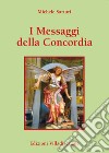 I messaggi della Concordia libro