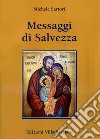 Messaggi di salvezza libro di Sartori Michele