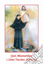 Gesù Misericordioso e santa Faustina Kowalska libro