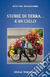 Storie di terra... e di cielo libro di Tagliaferri Assunta