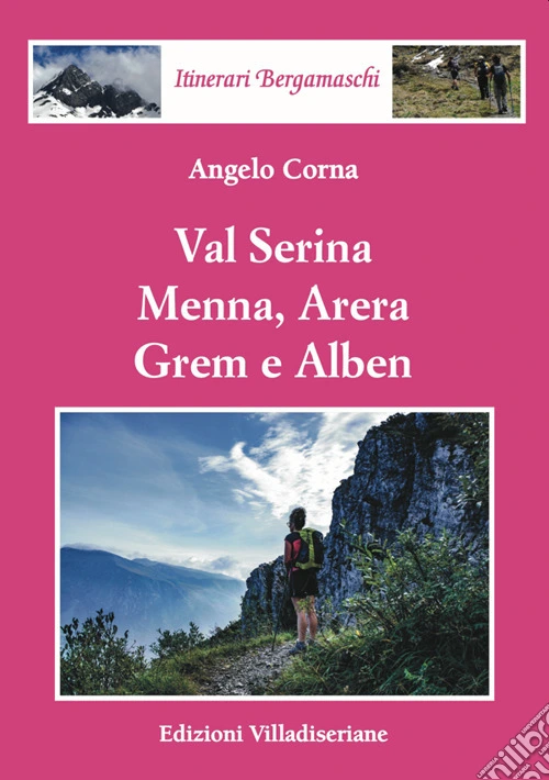 Val Serina, Menna, Arera, Grem e Alben