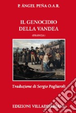 Il genocidio della Vandea (Francia) libro