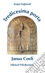 Tredicesima Porta. Janua Coeli libro