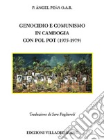 Genocidio e comunismo in Cambogia con Pol Pot (1975-1979) libro