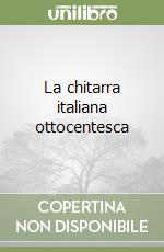 La chitarra italiana ottocentesca