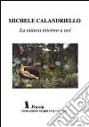 La natura intorno a noi libro di Calandriello Michele