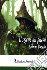 Il segreto dei piccoli libro