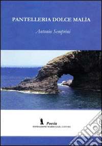 Pantelleria dolce malìa