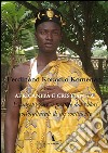 Africanità e cristianità. Evangelizzazione a partire dai valori socioculturali di un continente libro di Kouadio Komenan Ferdinand