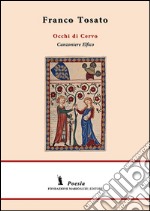 Occhi di cervo. Canzoniere Elfico