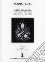 Il filo della vita. Ediz. italiana, inglese e irlandese libro