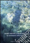 La tentazione della vita libro di Martino M. Monica