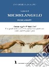 La poesia di Michelangelo Buonarroti. Con un saggio di Mario Luzi libro