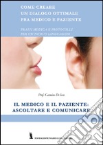 Il medico e il paziente: ascoltare e comunicare libro