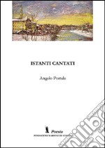 Istanti cantati libro