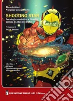 Shooting star. Sociologia mediatica e filosofia politica di Atlas Ufo Robot libro